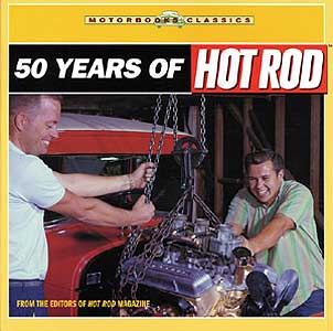 50 Years of Hot Rod Magazine (Softbound Edition)