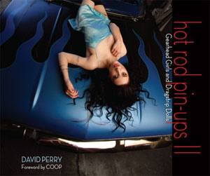 Hot Rod Pin-Ups II by David Perry