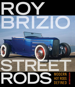 Roy Brizio Street Rods by Bo Bertilsson