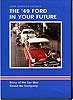 The 49 Ford in your Future  LDVD7 - Lorin Sorensen DVD