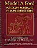 Model A Ford Mechanics Handbook Vol 1